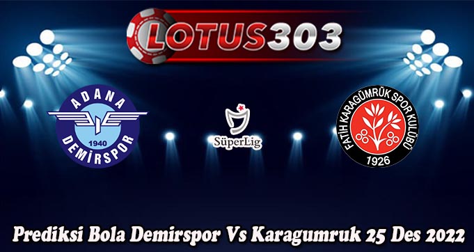 Prediksi Bola Demirspor Vs Karagumruk 25 Des 2022