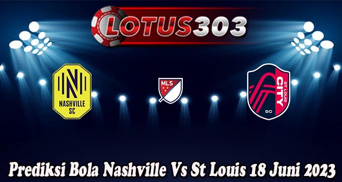 Prediksi Bola Nashville Vs St Louis 18 Juni 2023