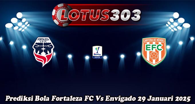 Prediksi Bola Fortaleza FC Vs Envigado 29 Januari 2025