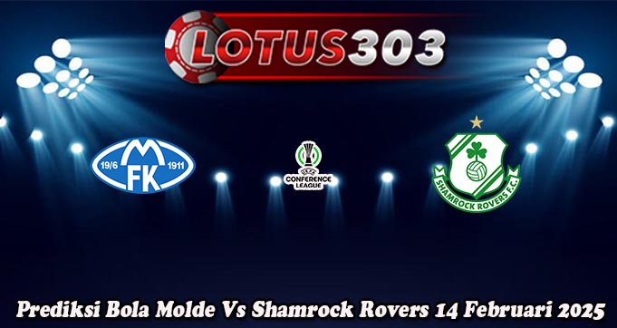 Prediksi Bola Molde Vs Shamrock Rovers 14 Februari 2025